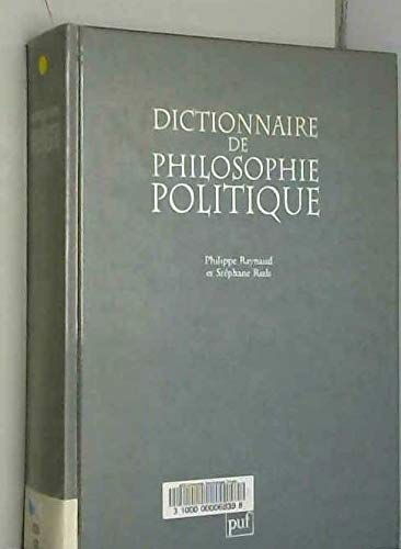 9782130477303: Dictionnaire de philosophie politique (GRANDS DICTIONNAIRES) (French Edition)