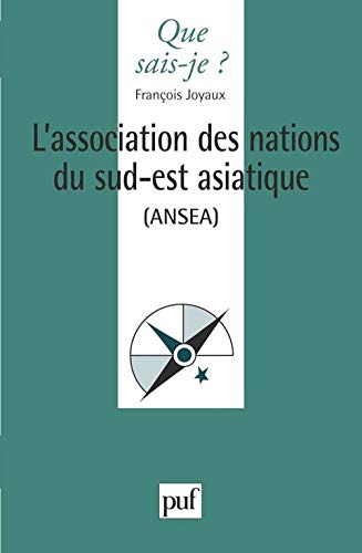 Beispielbild fr L'ASSOCIATION DES NATIONS DU SUD-EST ASIATIQUE (ANSEA). 1re dition zum Verkauf von Ammareal