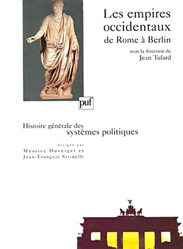 Empires Occidentaus De Rome a Berlin (French Edition) (9782130478522) by Tulard, Jean