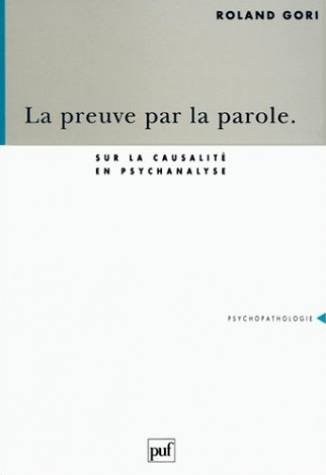 Beispielbild fr La preuve par la parole: Sur la causalite en psychanalyse (Psychopathologie) (French Edition) zum Verkauf von Librairie l'Aspidistra