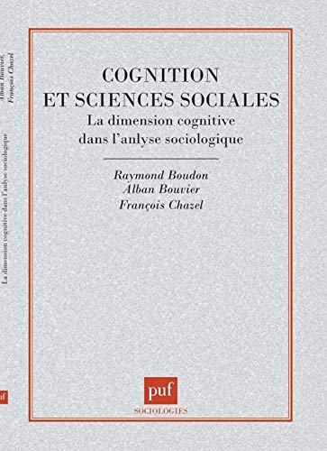 Stock image for COGNITION ET SCIENCES SOCIALES. La dimension cognitive dans l'analyse sociologique for sale by Revaluation Books