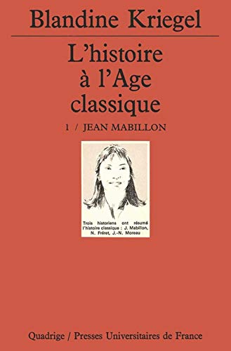 9782130479024: L'histoire de l'ge classique. Tome 1: Jean Mabillon