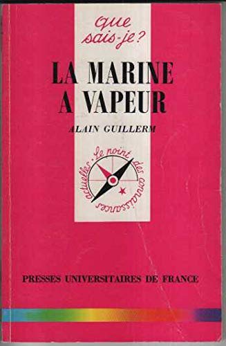 Beispielbild fr La marine  vapeur, 1800-1920 (Que Sais-Je ?) zum Verkauf von medimops