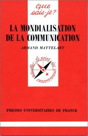 Imagen de archivo de La mondialisation de la communication a la venta por Ammareal