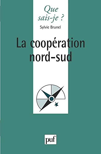 La coopÃ©ration nord-sud (9782130479642) by Brunel, Sylvie