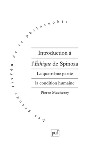 9782130480877: Introduction  l'Ethique de Spinoza. La quatrime partie. La condition humaine