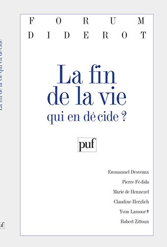 Beispielbild fr La Fin de la vie : Qui en dcide ? zum Verkauf von medimops