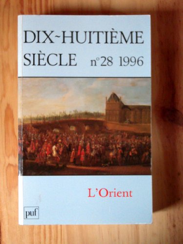 Stock image for Dix-huitime sicle, numro 28 : l'Orient for sale by Librairie A LA PAGE