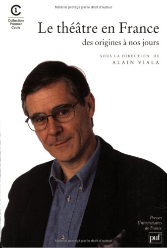 Beispielbild fr Le Thtre en France, des origines  nos jours zum Verkauf von medimops