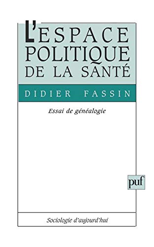 Stock image for L'espace politique de la sant : Essai de gnalogie for sale by medimops