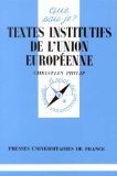 Textes institutifs de l'Union EuropÃ©enne (QUE SAIS-JE ?) (9782130483090) by Philip, Christian; Que Sais-je?