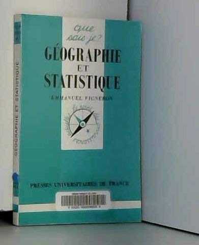 GÃ©ographie et Statistique (QUE SAIS-JE ?) (9782130483182) by Vigneron, Emmanuel; Que Sais-je?