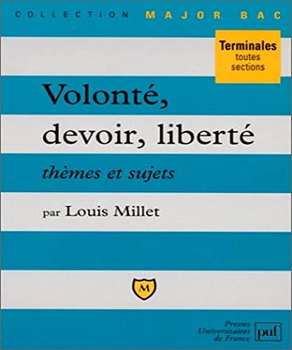 Stock image for VOLONTE, DEVOIR, LIBERTE. Thmes et sujets for sale by medimops