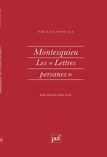 9782130484035: Montesquieu, les "Lettres persanes": De l'anthropologie  la politique