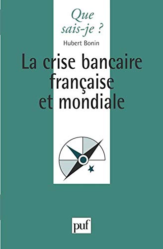 Beispielbild fr La Crise bancaire française et mondiale zum Verkauf von WorldofBooks