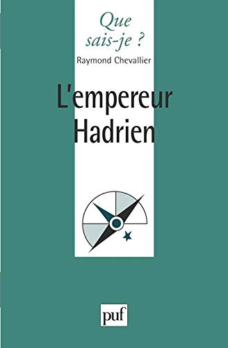 L'empereur Hadrien (9782130485940) by Chevallier, Raymond; Poignault, RÃ©my