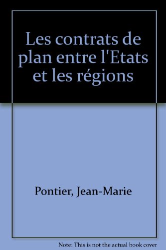 Les Contrats de plan entre l'Ã‰tat et les rÃ©gions (QUE SAIS-JE ?) (9782130486022) by Pontier, Jean-Marie; Que Sais-je?