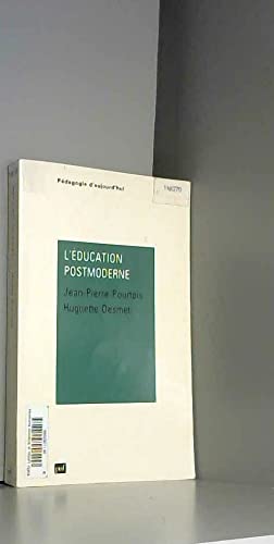 Stock image for L'education postmoderne (Pedagogie d'aujourd'hui) (French Edition) for sale by Librairie l'Aspidistra