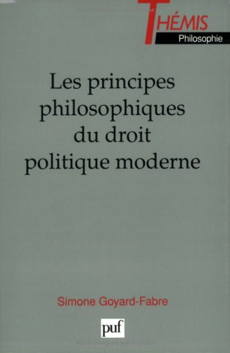 Les principes philosophiques du droit politique moderne (TheÌmis) (French Edition) (9782130486701) by Goyard-Fabre, Simone