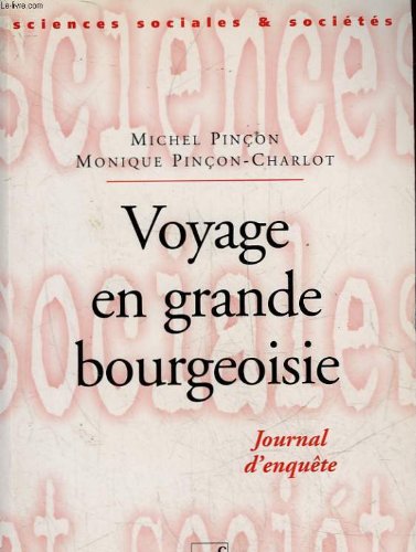 Stock image for Voyage en grande bourgeoisie : Journal d'une enqute for sale by Ammareal