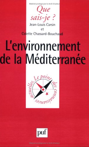 L'Environnement de la MÃ©diterranÃ©e (QUE SAIS-JE ?) (9782130486848) by Chassard-Bouchaud, Colette; Carsin, Jean-Louis; Que Sais-je?