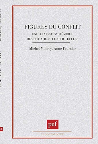 Imagen de archivo de Figures du conflit : Une analyse systmatique des situations conflictuelles a la venta por medimops