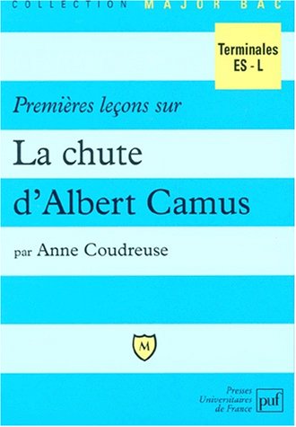 Beispielbild fr Premires leons sur "La Chute" d'Albert Camus zum Verkauf von Ammareal