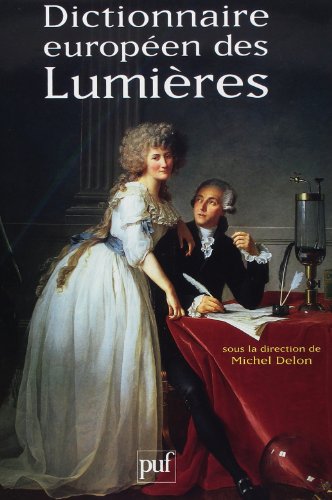 Beispielbild fr Dictionnaire europeen des Lumieres (GRANDS DICTIONNAIRES) (French Edition) zum Verkauf von Solr Books