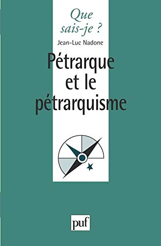 PÃ©trarque et le pÃ©trarquisme (9782130488811) by Nardone, Jean-Luc