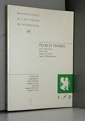 Stock image for Peurs et phobies - Monographies de la Revue franaise de psychanalyse for sale by librairie le Parnasse