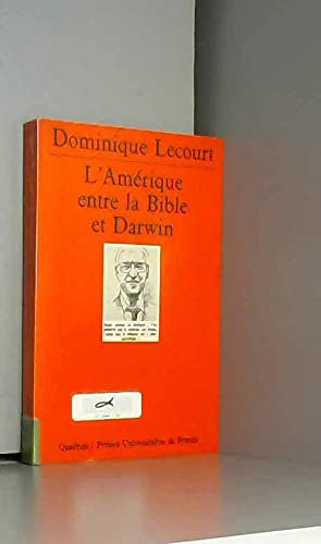 L'AmÃ©rique entre la Bible et Darwin (QUADRIGE) (9782130489054) by Lecourt, Dominique; Quadrige