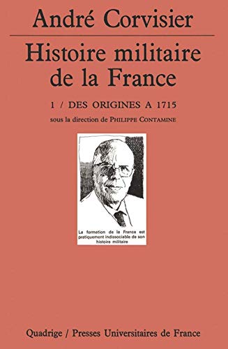 9782130489061: Histoire militaire de la France. Tome 1: Des origines  1715