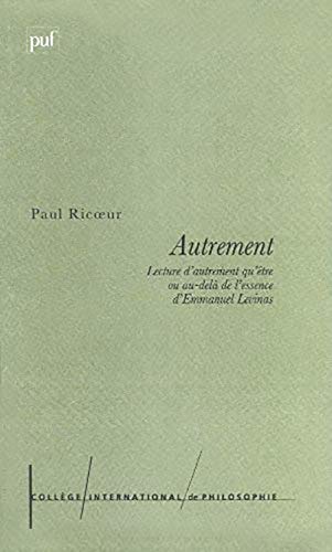 9782130489184: Autrement: Lecture D'Autrement Qu'Etre: Lecture d' Autrement qu'tre ou Au-del de l'essence  d'Emmanuel Levinas