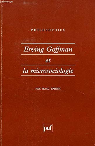 9782130489641: Erving Goffman et la microsociologie