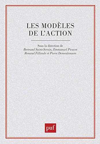 Imagen de archivo de Les modles de l'action : [journe d'tude, Paris-Sorbonne, 28 mars 1996] a la venta por Revaluation Books