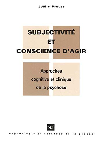 Stock image for Subjectivit et conscience d'agir : Approches cognitives et cliniques de la psychose for sale by medimops