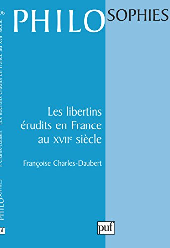 Stock image for Les libertins rudits en France au XVIIe sicle (Philosophies) for sale by Revaluation Books