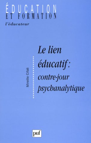 Stock image for Le Lien ducatif : Contre-jour psychanalytique for sale by LiLi - La Libert des Livres