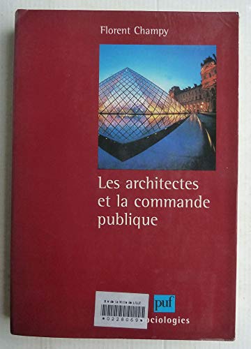 Beispielbild fr Les Architectes et la commande publique zum Verkauf von LeLivreVert