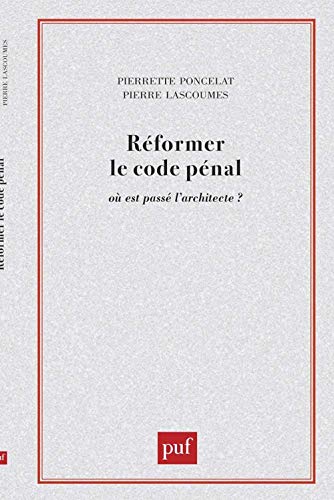 9782130494256: Rformer le code pnal : O est pass l'architecte ?