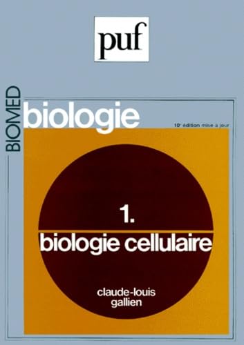 Biologie, tome 1: Biologie cellulaire (BIOMED) (9782130494539) by Gallien, Claude-Louis