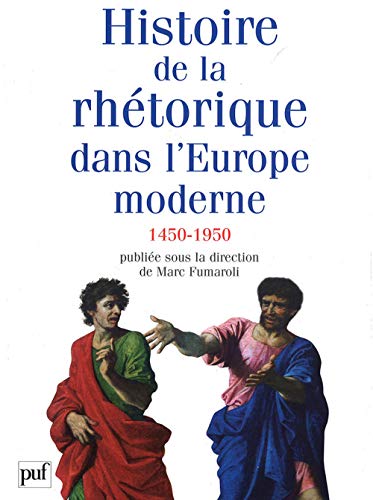 Histoire de la rhétorique dans l'Europe moderne (1450-1950) - Fumaroli, Marc und Collectif