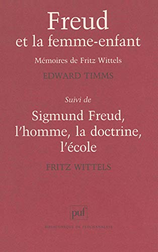 9782130495284: Freud et la femme-enfant: Les mmoires de Fritz Wittels