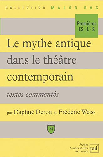 Le mythe antique dans le théatre contemporain.