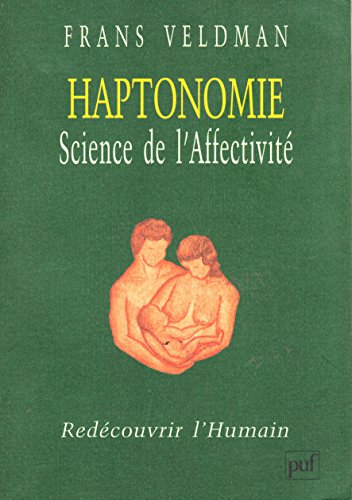 Stock image for Haptonomie - science de l'affectivite for sale by medimops