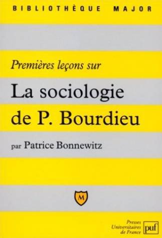 La sociologie de Pierre Bourdieu - P. Bonnewitz
