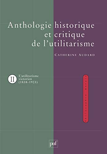 9782130495987: Anthologie historique de l'utilitarisme. Volume 2