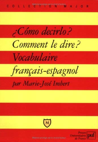 9782130496397: Como decirlo ? Comment le dire ? Vocabulaire franais-espagnol