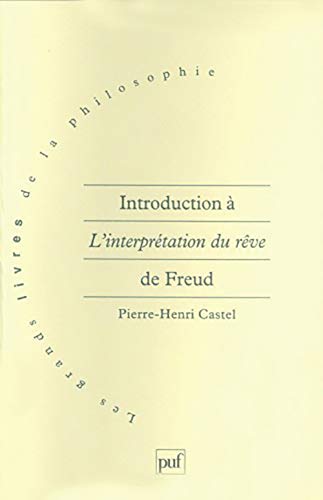 Introduction Ã: l'interprÃ©tation du rÃªve de Freud (9782130496625) by Castel, Pierre-Henri