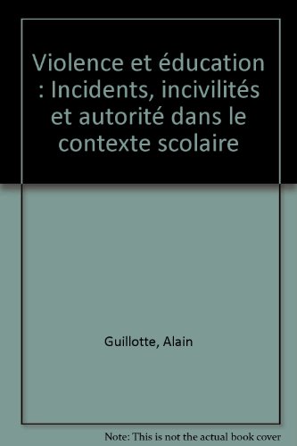 9782130497110: Violence et ducation : Incidents, incivilits et autorit dans le contexte scolaire